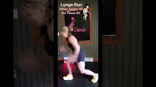 Lunge Run 20Sec Action/10 Sec Pause 8X