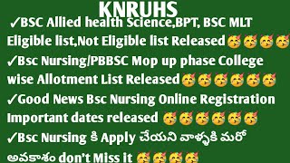 KNRUHS BSC Paramedical,BPT Eligible, Not Eligible list Released,BSC Nursing MOPUP Allotment Released