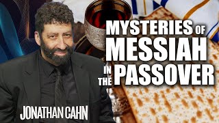 The Hidden Mysteries of Messiah in the Passover | Jonathan Cahn Sermon