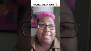 Finding a Child's Flame 🔥