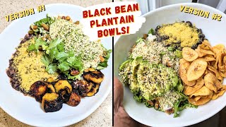 2 Plantain Black Bean Bowl Recipes w/ OVER 20 GRAMS of PROTEIN! 💪