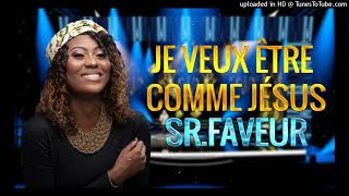 FAVEUR MUKOKO - JE VEUX ETRE COMME JÉSUS (COVER)