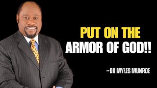 Put On the Armor of God and Stand Victorious||DR MYLES MUNROE TEACHING#god#drmylesmunroe#motivation