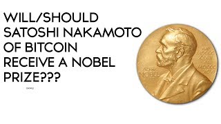 Does Satoshi Nakamoto Deserve a Nobel Peace Prize in Economics