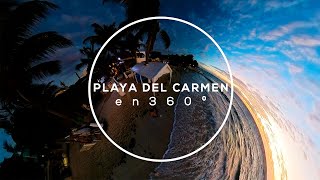 Playa del Carmen en 360º - 4K