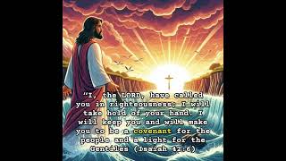 I, the LORD, have called you in righteousness; I will take hold of your hand #lord #jesuschrist