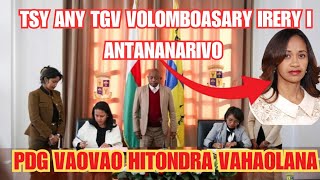 TSY AN'NY TGV VOLOMBOASARY IRERY I ANTANANARIVO- HITONDRA VAHAOLANA NY PDS VAOVAO