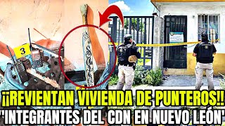 REVIENTAN VIVIENDA DE PUNTEROS DEL CDN EN CARME NUEVO LEÓN. NOTICIAS