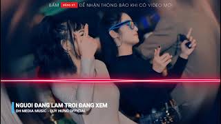 NGƯỜI ĐANG LÀM TRỜI ĐANG XEM - ZINZ REMIX || Dh Media Music - Duy Hưng Official