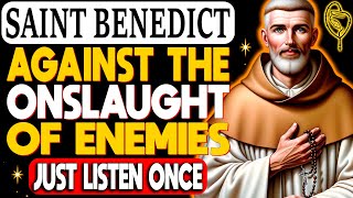 ✨POWERFUL PRAYER TO SAINT BENEDICT AGAINST THE ATTACKS OF THE ENEMY | NEVER FAILS