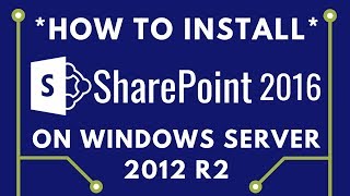 How to install SharePoint 2016 on Windows Server 2012 R2