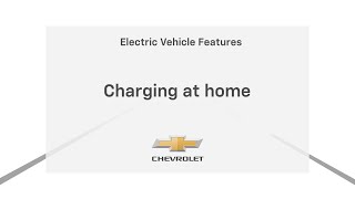 How to Charge your Chevrolet EV at Home | Chevrolet