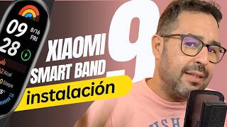 ✅ INSTALACIÓN Xiaomi SMART BAND 9 | INSTALACIÓN paso a paso