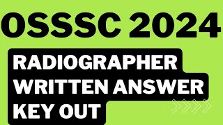 OSSSC 2024 Radiographer Answer Key Out | OSSSC 2024 Radiographer Vacancy |