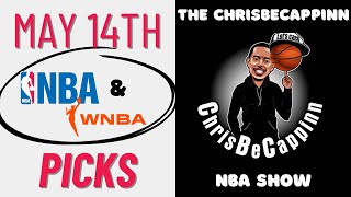 May 14 |  NBA Playoff + WNBA Bets | Free Picks + Predictions | ChrisBeCappinn NBA Show