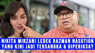 Gosip Artis - PANAS! Nikita Mirzani Ledek Razman Nasution Yang Kini Statusnya Naik Jadi Tersangka?