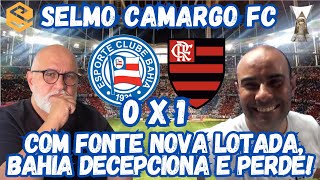 BAHIA PERDE PARA O FLAMENGO PELA COPA DO BRASIL