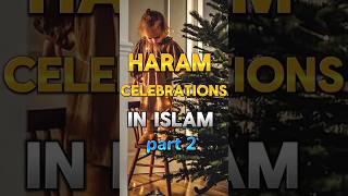 Haram Celebrations in Islam #shorts #ytshorts #youtube #islam #subscribe #like #comment