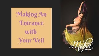 ⭐ Belly Dance ; Making An Entrance with Your Veil ⭐