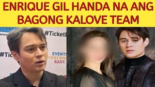 KILALANIN, ENRIQUE GIL HANDA NA ANG BAGONG KA LOVETEAM