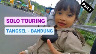 PART 1 | SOLO TOURING TANGSEL - BANDUNG | NAIK MOTOR