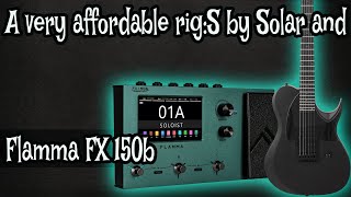 Afordable Rig with S by solar and Flamma  FX150b