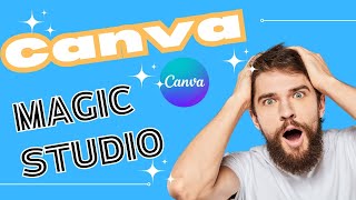 【AI】解密3款颠覆性的Canva最新AI工具 | Magic Studio | 魔术工作室