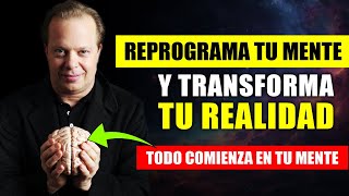 El Secreto para Cambiar Tu Vida: TODO EMPIEZA POR TU MENTE | Dr Joe Dispenza