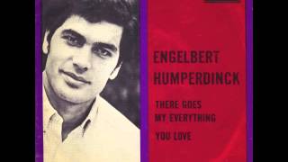 Engelbert Humperdinck - There Goes My Everything