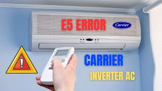 E5 ERROR IN CARRIER INVERTER AC || #error #carrier #inverterac #acrepair #airconerror #ac #errorcode