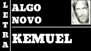 ALGO NOVO - KEMUEL - COM LETRA (ALL 129)