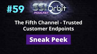 The Fifth Channel - Trusted Customer Endpoints