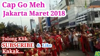 Cap Go Meh Glodok, Jl. Gaja Mada , Jl. Hayam Wuruk Minggu, 4 maret 2018