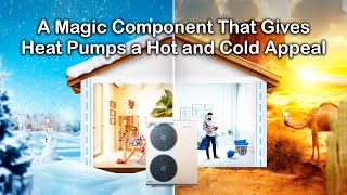 A Magic Component That Gives Heat Pumps a Hot and Cold Appeal