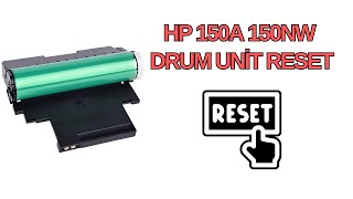 HP 150A 150NW Drum Reset Image Unit Reset