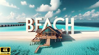 Beach in 4K UHD || Best Beaches  || Relaxation Film || Relaxing Piano Music || Natural Landscape