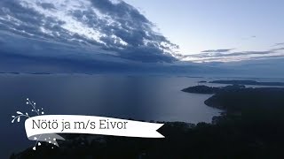 NÖTÖ JA m/s  eivor