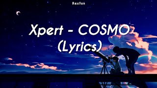 Xpert - COSMO (Lyrics)