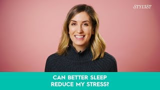 Can better sleep reduce your stress?