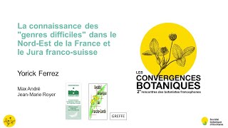 Convergences botaniques 2021 - 16. Les genres difficiles du NE de la France (Yorick Ferrez)