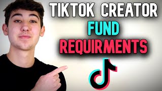 What Are The TikTok Creator Fund Requirements in 2022