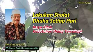 Fadhilah Sholat Dhuha || Kebutuhan Tercukupi || KH. Abdul Ghofur PP. Sunan Drajat Lamongan