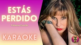 FABIANA CANTILO - Estás Perdido (Karaoke)