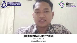 KERINDUAN MELIHAT YESUS | Renungan Harian HKBP Ressort SOLO | JUMAT, 05 JULI 2024