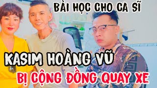 KASIM HOÀNG VŨ BỊ KHÁN GIẢ "QUAY XE" SAU KHI KÊU GỌI HỖ TRỢ TIỀN, BÀI HỌC CHO CÁC CA SỸ MỚI SANG MỸ