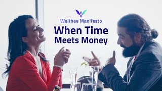 Welthee Manifesto - When Time Meets Money