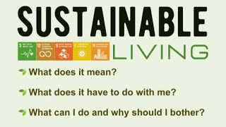 Sustainable Living: What’s it All About?