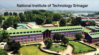 National Institute of Technology Srinagar - Campus Tour 2024 | Nostalgia at a Glance-NIT Srinagar