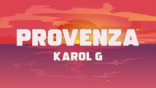 Karol G - Provenza (Letra / Lyrics)