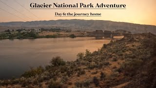 Glacier National Park Adventure - Day 6: The Journey Home